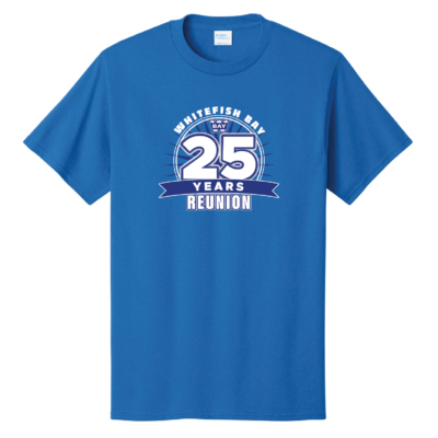 Whitefish Bay 25 Years Reunion Tee
